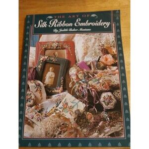 The Art of Silk Ribbon Embroidery by Judith Baker Montano